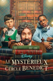 Le Mystérieux Cercle Benedict streaming VF - wiki-serie.cc